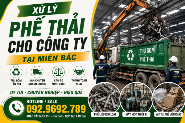 Xử Lý Phế Thải Cho Công Ty Tại Miền Bắc – Giải Pháp Thu Gom Và Thanh Lý Hiệu Quả Cho Doanh Nghiệp