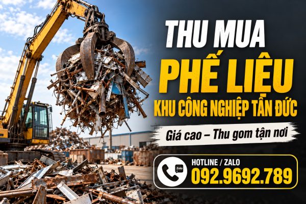 Thu Mua Phế Liệu KCN Tân Đức – 5 Giải Pháp Cho Doanh Nghiệp
