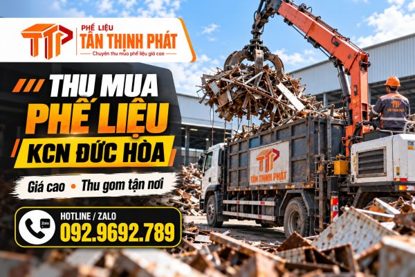 Thu Mua Phế Liệu KCN Đức Hòa – 7 Yếu Tố Quyết Định Giá